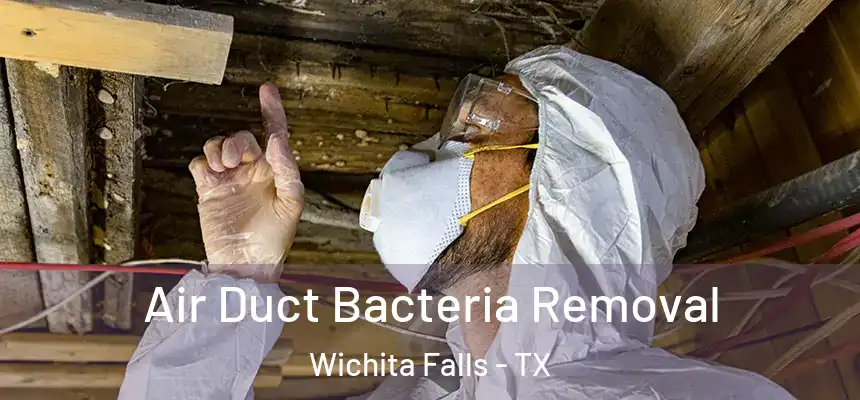  Air Duct Bacteria Removal Wichita Falls - TX